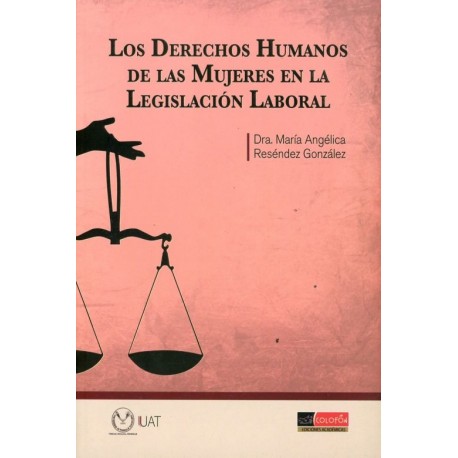 LOS DERECHOS HUMANOS DE LAS MUJERES EN LA LEGISLACION LABORAL