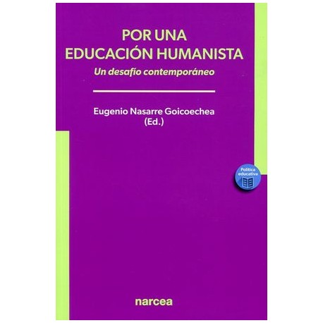 POR UNA EDUCACIÓN HUMANISTA UN DESAFIO CONTEMPORANEO