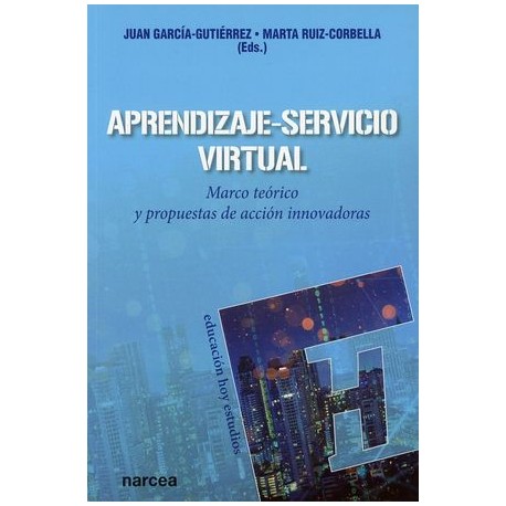 APRENDIZAJE SERVICIO VIRTUAL MARCO TEÓRICO Y PROPUESTAS DE ACCIÓN INNOVADORAS