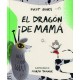 EL DRAGÓN DE MAMÁ