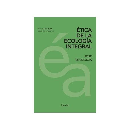 ÉTICA DE LA ECOLOGÍA INTEGRAL