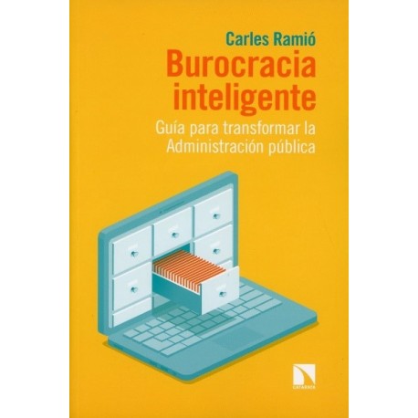 BUROCRACIA INTELIGENTE GUÍA PARA TRANSFORMAR LA ADMINISTRACIÓN PÚBLICA