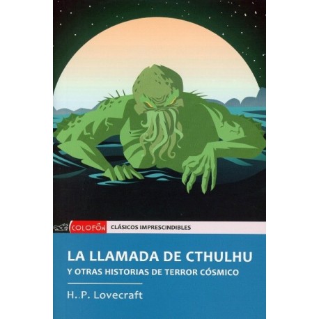 LA LLAMADA DE CTHULHU Y OTRAS HISTORIAS DE TERROR CÓSMICO