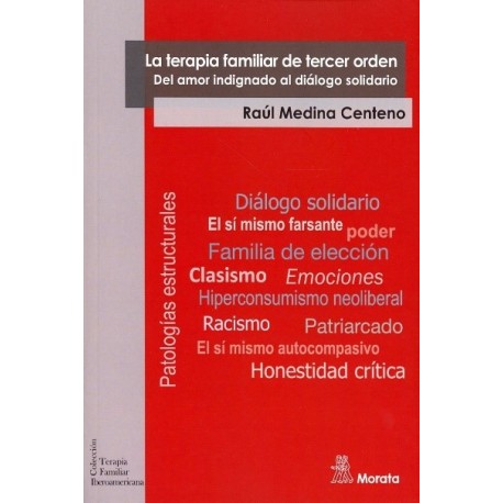 LA TERAPIA FAMILAIR DE TERCER ORDEN DEL AMOR INDIGNADO AL DIÁLOGO SOLIDARIO