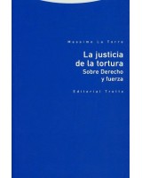 LA JUSTICIA DE LA TORTURA SOBRE DERECHO Y FUERZA
