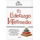 EL LIDERAZGO INTERMEDIO HERRAMIENTAS PARA UNA GESTIÓN COMPETENTE EN LAS ESCUELAS DEL SIGLO XXI