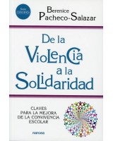 DE LA VIOLENCIA A LA SOLIDARIDAD CLAVES PARA LA MEJORA DE LA CONVIVENCIA ESCOLAR