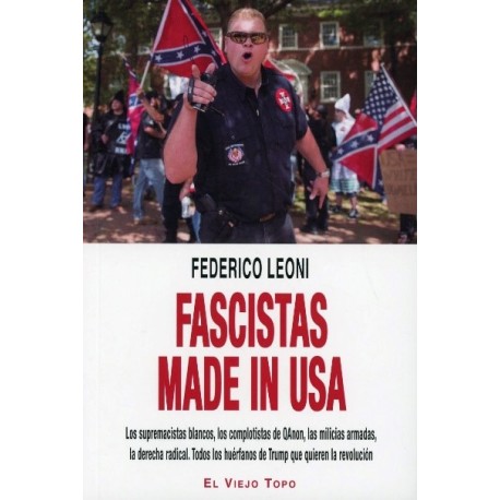 FASCISTAS MADE IN USA LOS SUPREMACISTAS BLANCOS, LOS COMPLOTISTAS DE QANON