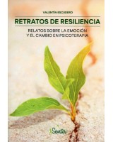 RETRATOS DE RESILIENCIA RELATOS SOBRE LA EMOCIÓN Y EL CAMBIO EN PSICOTERAPIA