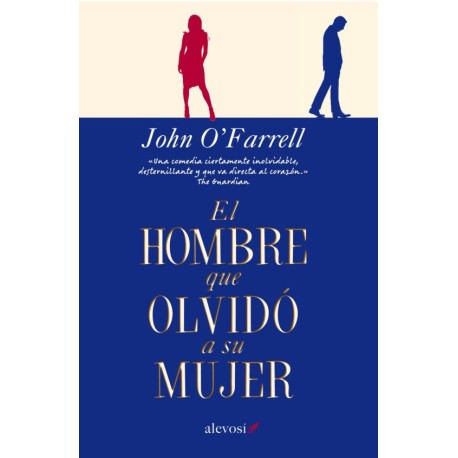 EL HOMBRE QUE OLVIDO A SU MUJER