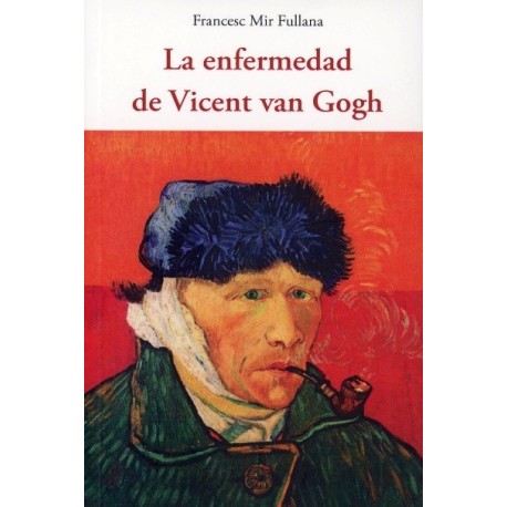 LA ENFERMEDAD DE VICENT VAN GOGH