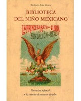 BIBLIOTECA DEL NIÑO MEXICANO  NARRATIVA INFANTIL O LOS CUENTOS DE NUESTROS ABUELOS