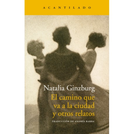 CAMINO QUE VA A LA CIUDAD Y OTROS RELATO