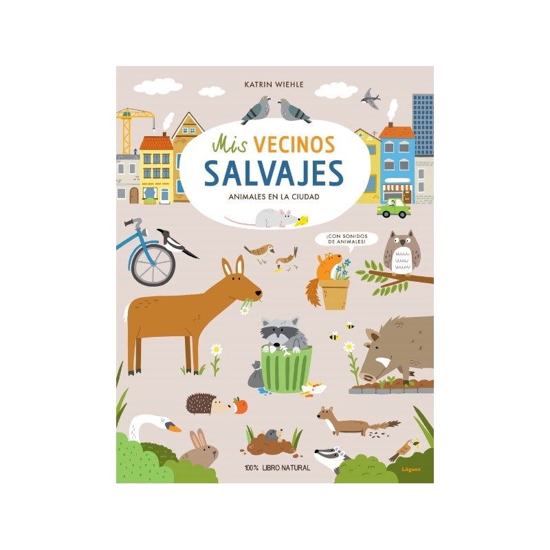 MIS VECINOS SALVAJES ANIMALES EN LA CIUDAD