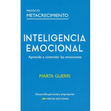 INTELIGENCIA EMOCIONAL APRENDE A CONTROLAR LAS EMOCIONES