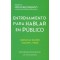 ENTRENAMIENTO PARA HABLAR EN PÚBLICO