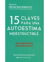 15 CLAVES PARA UNA AUTOESTIMA INDESTRUCTIBLE