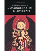 LOS MEJORES CUENTOS DESCONOCIDOS DE H.P. LOVECRAFT