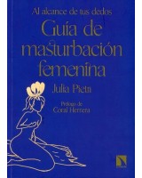 GUÍA DE LA MASTURBACIÓN FEMENINA. AL ALCANCE DE TUS DEDOS