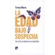 LA EDAD BAJO SOSPECHA. UNA CRÍTICA AL EDADISMO Y LAS EDADOFOBIAS