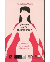 DÓNDE ESTÁN LAS MUJERES HEROÍNAS EN UN MUNDO DE HOMBRES