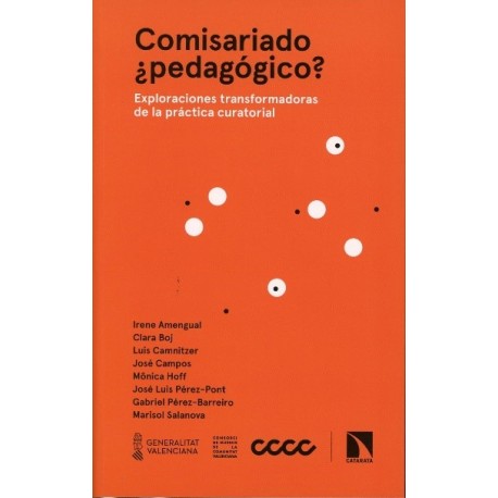 COMISARIADO PEDAGÓGICO.EXPLORACIONES TRANSFORMADORES DE LA PRÁCTICA CURATORIAL