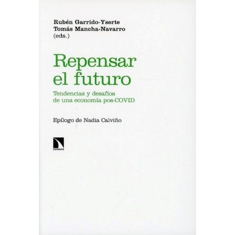 REPENSAR EL FUTURO. TENDENCIAS Y DESAFÍOS DE UNA ECONOMÍA POS COVID