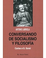 CONVERSANDO DE SOCIALISMO Y FILOSOFÍA. CARTAS A G. SOREL