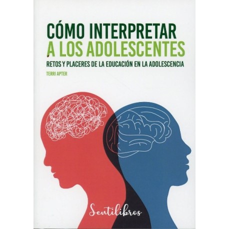 CÓMO INTERPRETAR A LOS ADOLESCENTES. RETOS Y PLACERES DE LA EDUCACIÓN EN LA ADOLESCENCIA