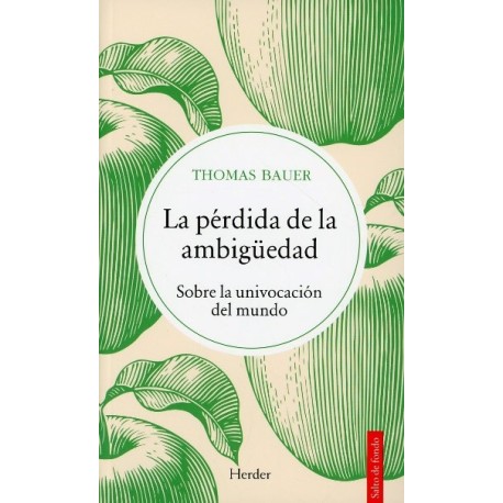 LA PÉRDIDA DE LA AMBIGUEDAD SOBRE LA UNIVOCACIÓN DEL MUNDO