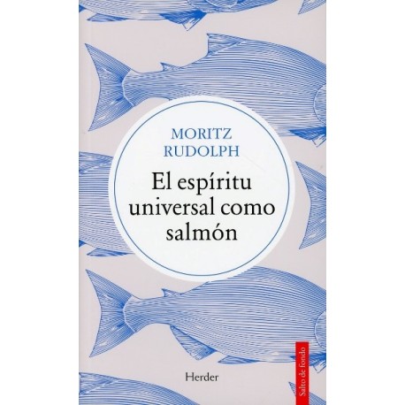 EL ESPÍRITU UNIVERSAL COMO SALMÓN