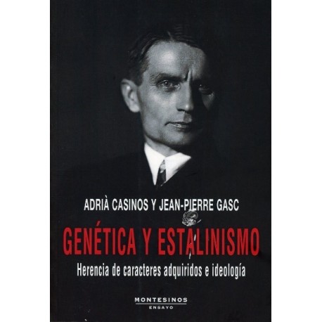 GENÉTICA Y ESTALINISMO. HERENCIA Y CARACTERES ADQUIRIDOS E IDEOLOGÍA