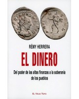 EL DINERO. DEL PODER DE LAS ALTAS FINANZAS A LA SOBERANÍA DE LOS PUEBLOS