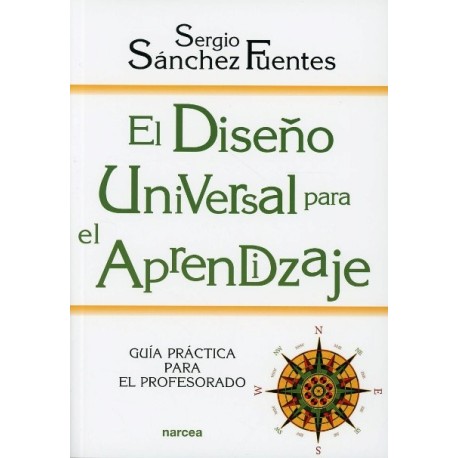 EL DISEÑO UNIVERSAL PARA EL APRENDIZAJE. GUÍA PRÁCTICA PARA EL PROFESORADO