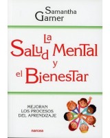 LA SALUD MENTAL Y EL BIENESTAR. MEJORAN LOS PROCESOS DEL APRENDIZAJE