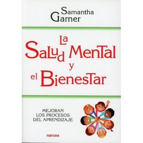 LA SALUD MENTAL Y EL BIENESTAR. MEJORAN LOS PROCESOS DEL APRENDIZAJE