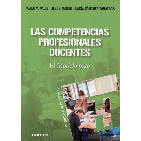 LAS COMPETENCIAS PROFESIONALES DOCENTES. EL MODELO 9:20