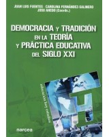 DEMOCRACIA Y TRADICIÓN EN LA TEORÍA Y PRÁCTICA EDUCATIVA DEL SIGLO XXI