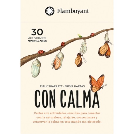 CON CALMA. CARTAS CON ACTIVIDADES SENCILLAS PARA CONECTAR CON LA NATURALEZA, RELAJARSE, CONCENTRARSE Y CONSERVAR LA CALMA