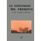 LA EXPANSIÓN DEL PRESENTE