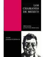 LOS CHAMANES DE MÉXICO VOLUMEN I PSICOLOGÍA AUTOCTONA MEXICANA