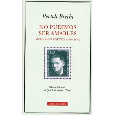 NO PUDIMOS SER AMABLES ANTOLOGÍA POÉTICA 1916-1956