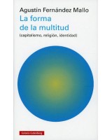 LA FORMA DE LA MULTITUD CAPITALISMO RELIGIÓN IDENTIDAD