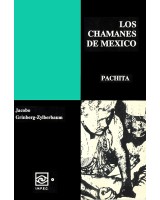 LOS CHAMANES EN MÉXICO VOLUMEN III PACHITA