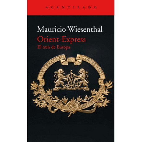 ORIENT-EXPRESS. EL TREN DE EUROPA