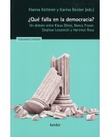 ¿QUE FALLA EN LA DEMOCRACIA? UN DEBATE ENTRE KLAUS DORRE, NANCY FRASER, STEPHAN LESSENICH