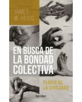 EN BUSCA DE LA BONDAD COLECTIVA ELOGIO DE LA CIVILIDAD