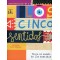 LOS CINCO SENTIDOS. VIAJE AL MUNDO DE LOS SENTIDOS