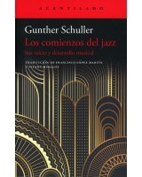 COMIENZOS DEL JAZZ, LOS: Sus raíces y desarrollo musical