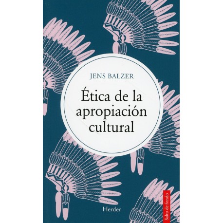 ETICA DE LA APROPIACION CULTURAL